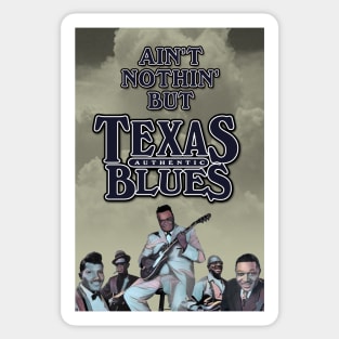 Ain't Nothin' But Authentic - Texas Blues Sticker